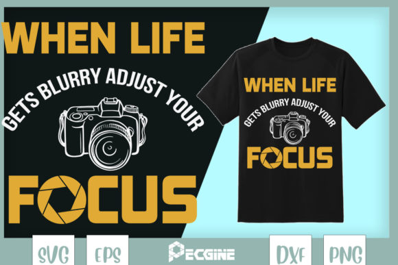 Adjust Your Focus Photography Saying