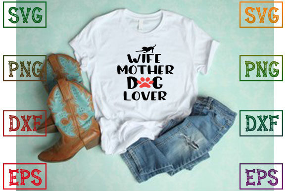 Wife Mother Dog Lover